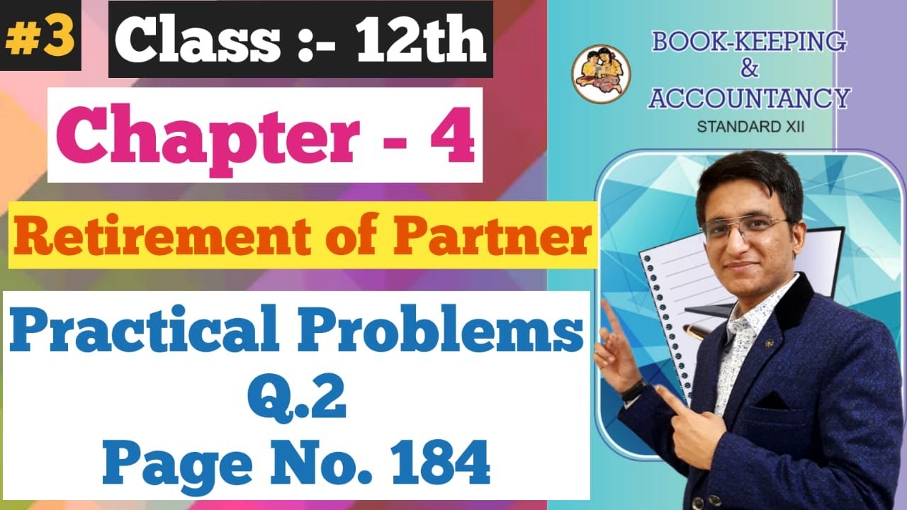 Retirement of Partner | Practical Problems Q.2 | Page No. 184 | Class 12th | Chapter 4