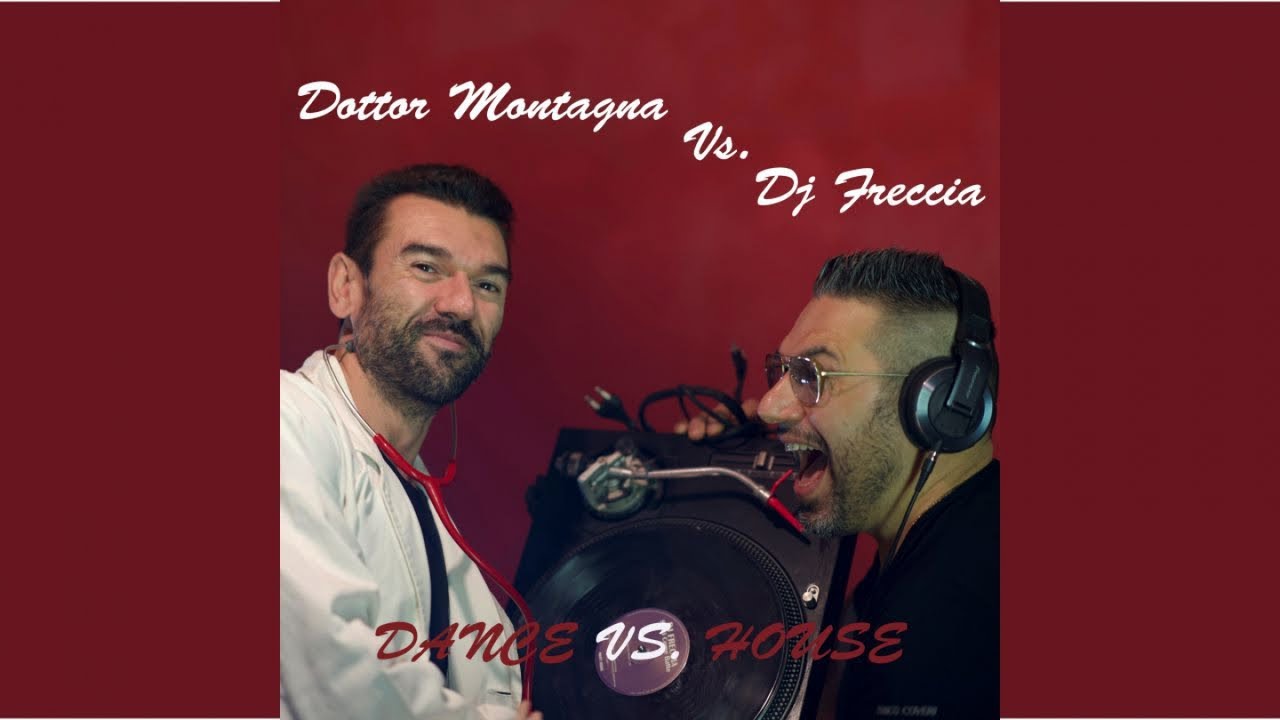 Dottor Montagna vs Dj Freccia - Dance vs House music