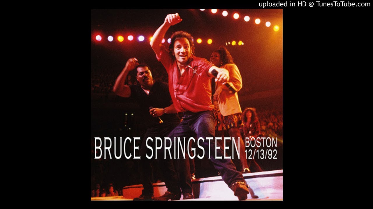 Bruce Springsteen—Better Days (Dec 13, 1992, Boston)