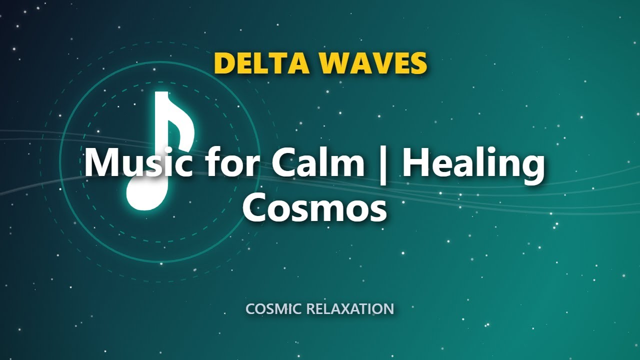 Music for Calm | Healing Cosmos