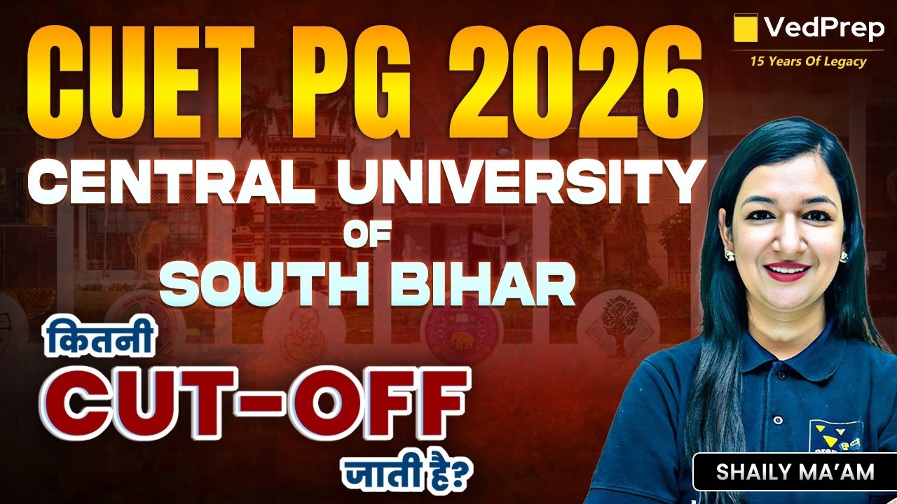 CUET PG 2026 🔥 Central University of South Bihar Expected Cutoff | CUSB Safe Score | VedPrep CUET PG
