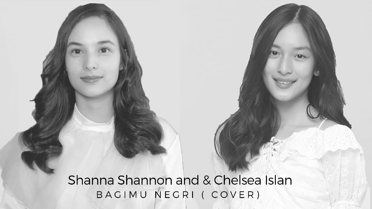 Shanna Shannon & Chelsea Islan - Bagimu Negeri (Cover)