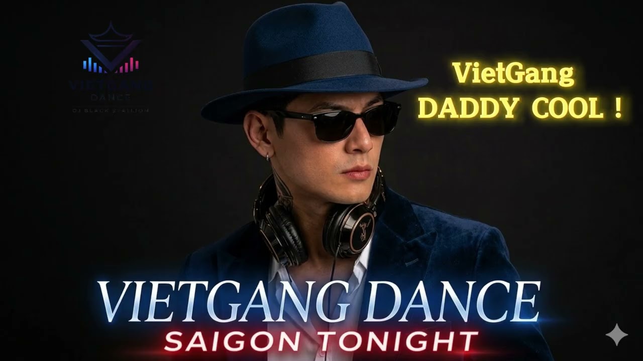 VietGang DADDY COOL ! - DJ Black Stallion