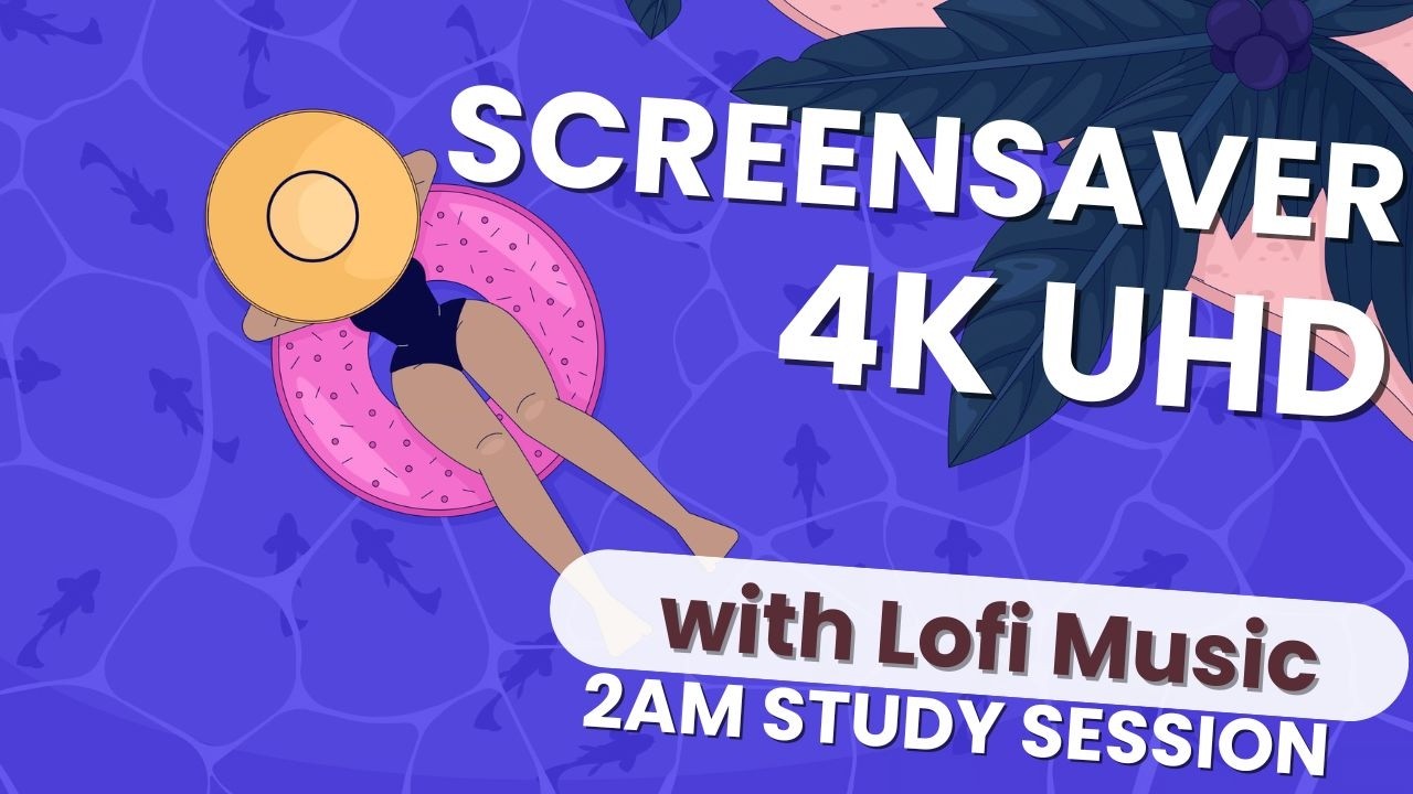 UHD 4K Screensaver Lofi Music | Relaxing Chill Ambient Background for Focus, Study & Relax