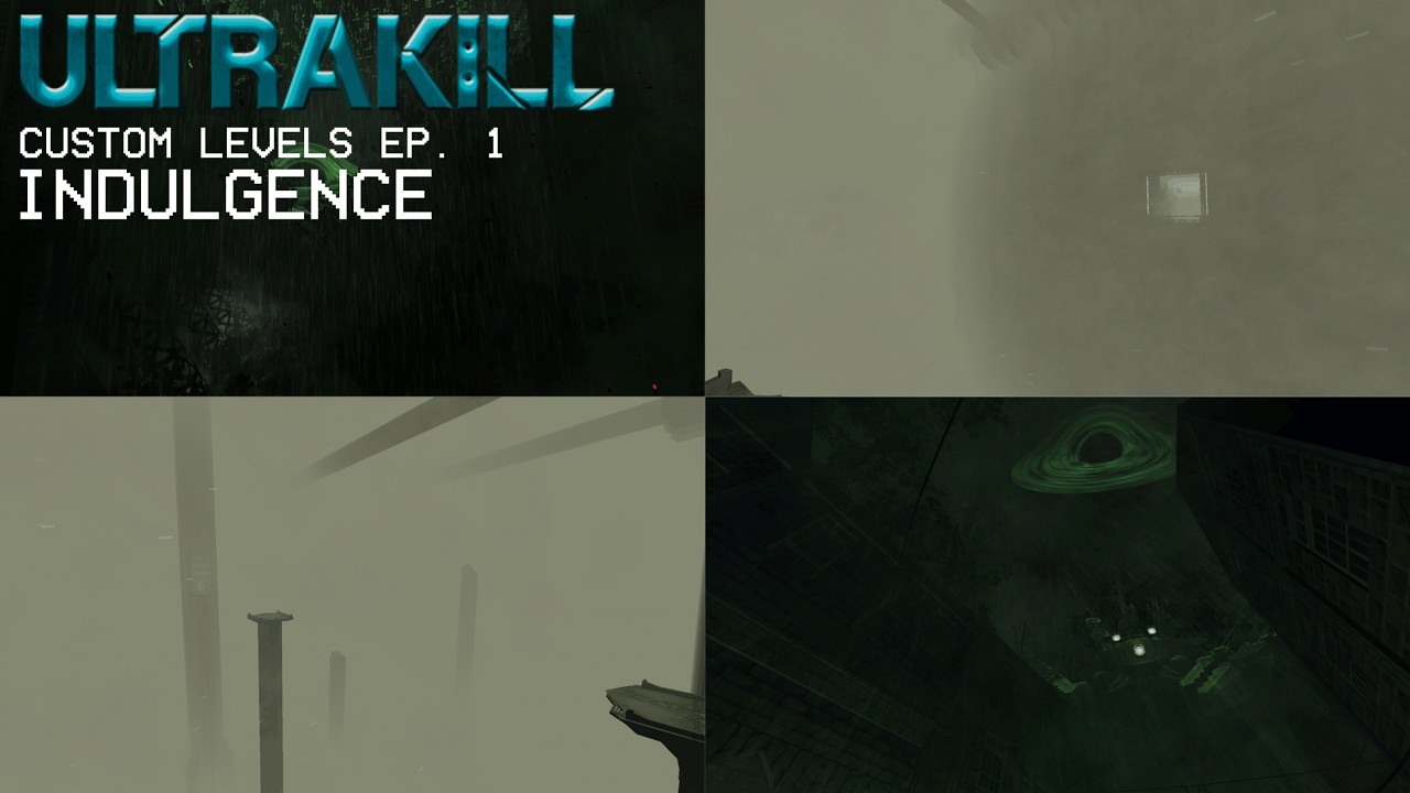 INDULGENCE | ULTRAKILL CUSTOM LEVELS EP. 1
