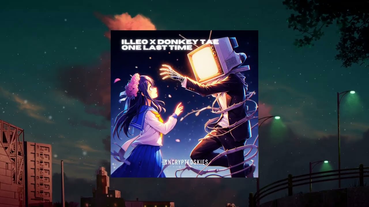 ILLEO x Donkey Tae - One Last Time (Remastered)