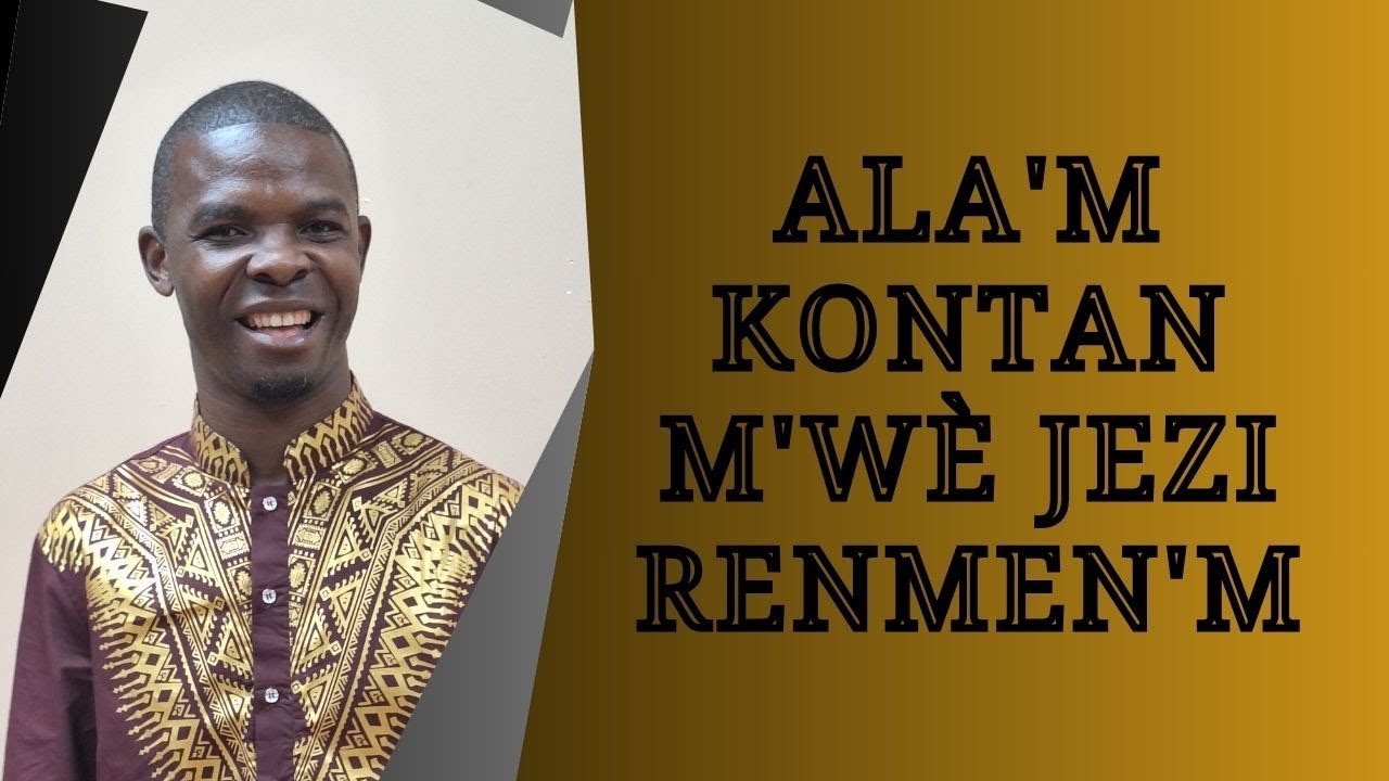 Ala'm Kontan M'wè JEZI Renmen'm  | Fr.Jorel Saint-Cyr