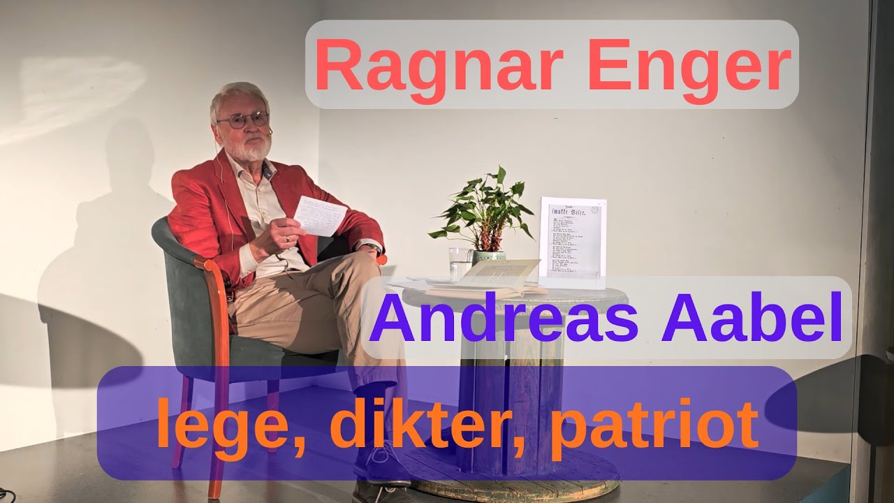 Andreas Aabel: lege, dikter, patriot | Fredagspåfyll med Ragnar Enger