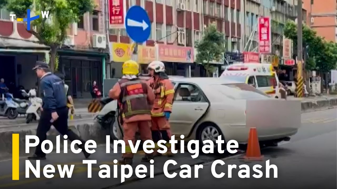 Investigation Begins into Fatal New Taipei Car Crash｜TaiwanPlus News