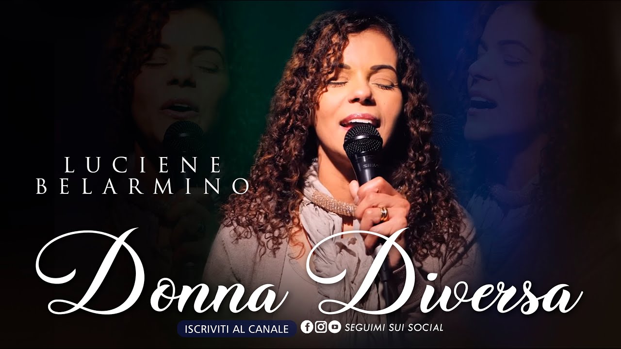 Luciene Belarmino - Donna Diversa ( Gospel italiano) 