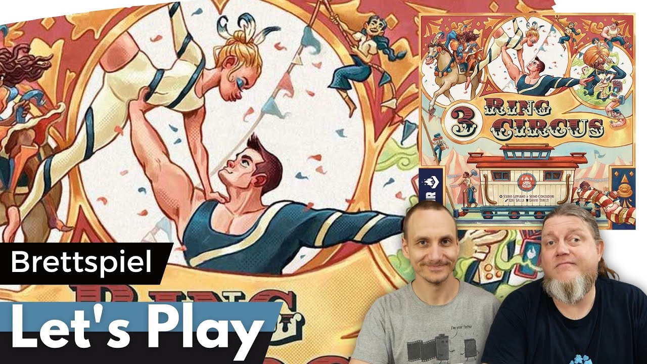 3 Ring Circus  – Brettspiel – Let´s Play mit Alex & Peat