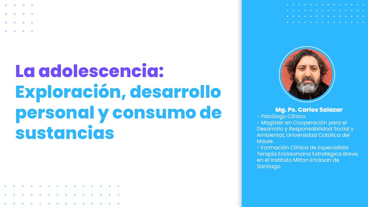 La adolescencia: Exploración, desarrollo personal y consumo de sustancias