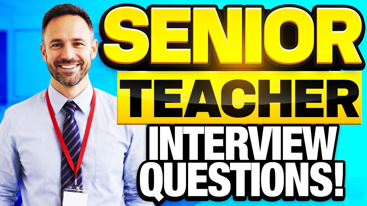 Senior Teacher Interview Questions and Answers! (How to Pass a Senior Teacher Interview)