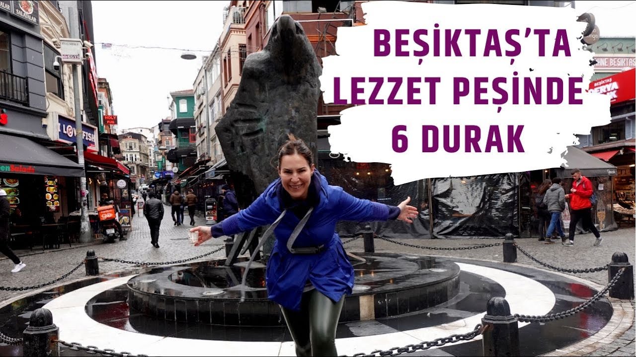 BEŞİKTAŞ’TA 6 MEKAN : NERDE NE YENİR?