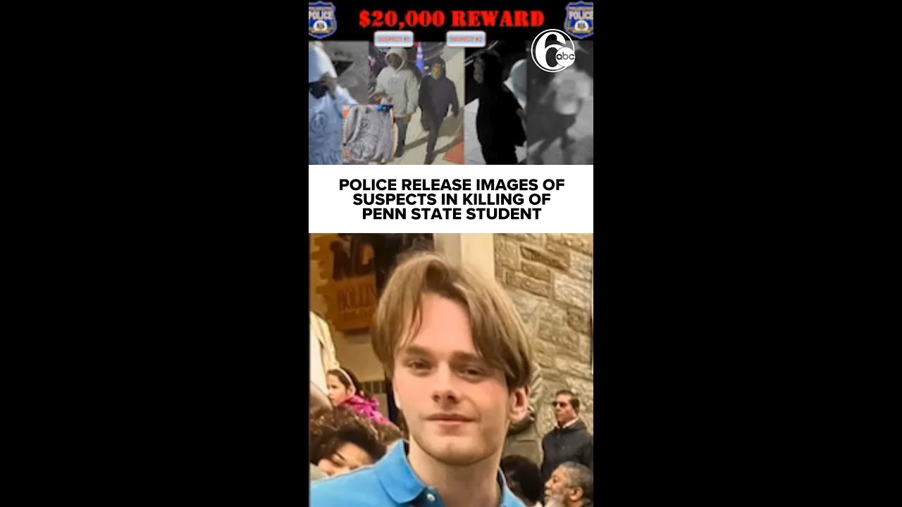 Philadelphia police release images of suspects in killing of Penn State student