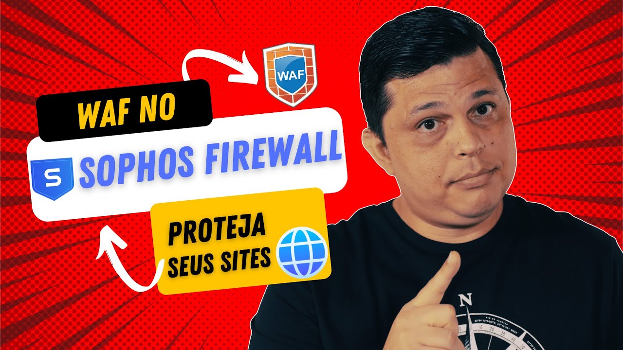Como configurar um Web Application Firewall (WAF) no Sophos Firewall