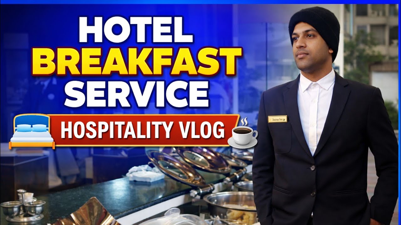 A Day in Hotel Breakfast Service | Hospitality Personal Blog