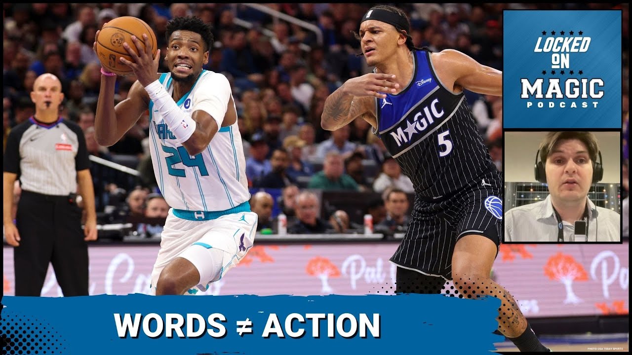WORDS vs. ACTION: Orlando Magic&rsquo;s Identity Crisis - The problems they KNOW they must solve