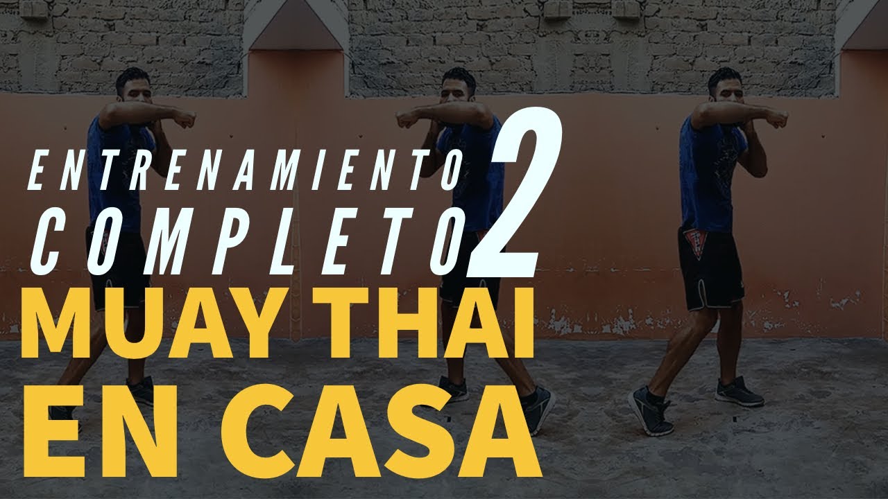 Muay Thai 🥊 Entrenamiento en CASA 2 🏆 Rutina de muay thai completa # 2 💪 45 MINUTOS
