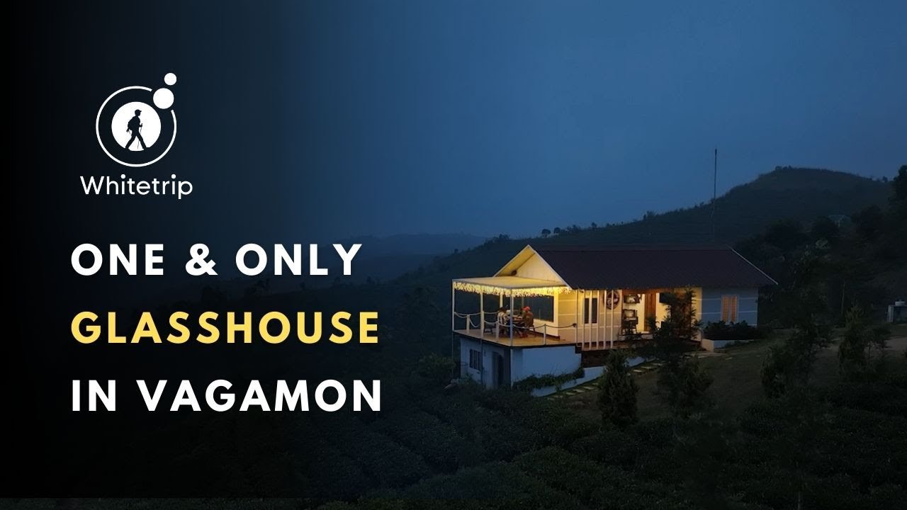 Unique Glass House Stay In Vagamon | Whitetrip | Glasshouse | Budget stay  |