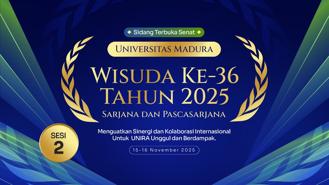 🔴 (LIVE) SIDANG TERBUKA SENAT UNIVERSITAS MADURA | WISUDA KE-36 | 15-16 NOV 2025 SESI II
