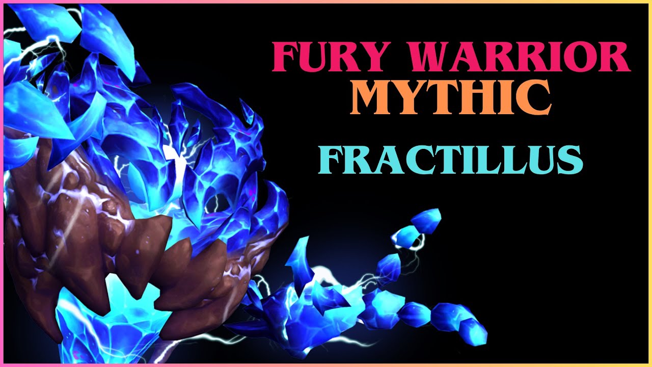 Fractillus Mythic | Fury Warrior PoV