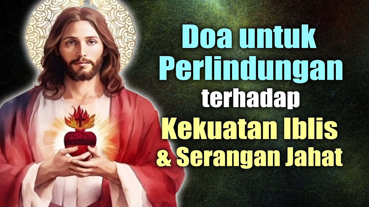 Doa untuk Perlindungan terhadap Kekuatan Iblis dan Serangan Jahat | Doa Katolik