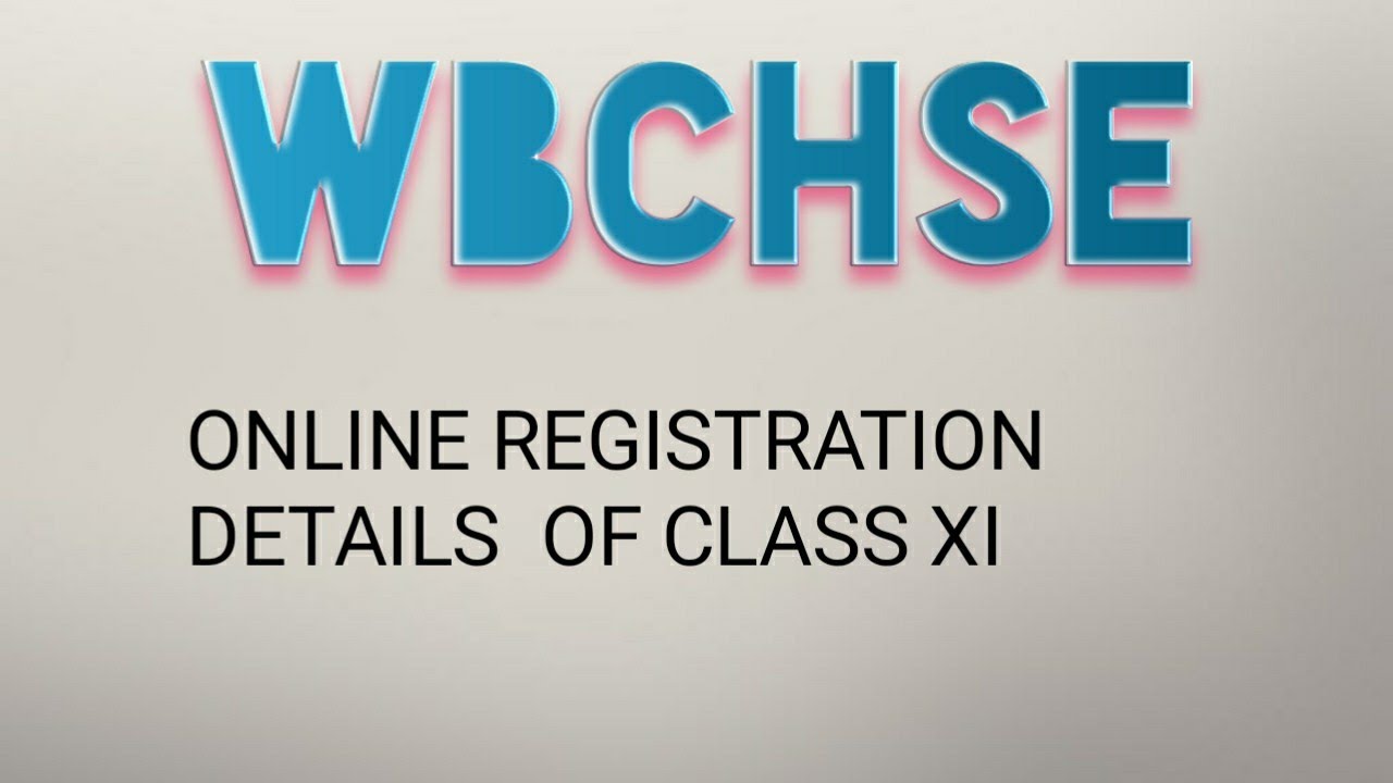 Registration Of Class XI 2022 wbchse wbchse  newwebsitelaunch