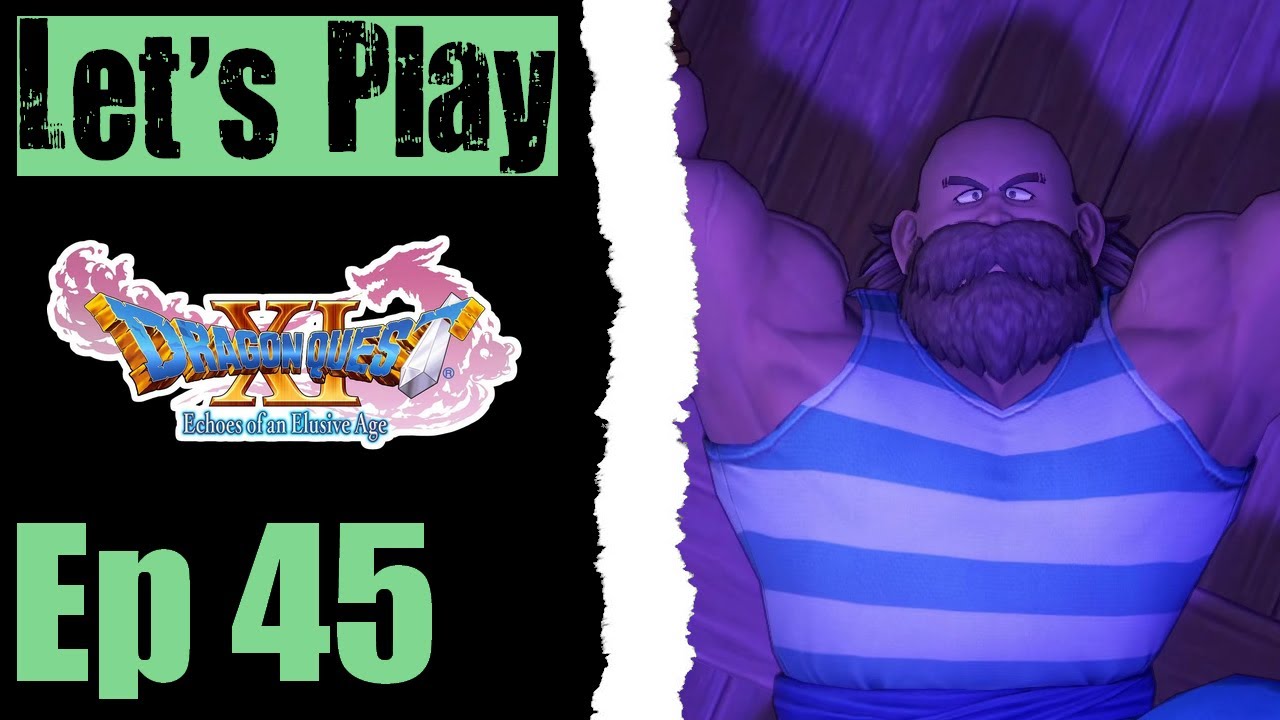 Let's Play Dragon Quest XI - 45 Kingdom Hearts