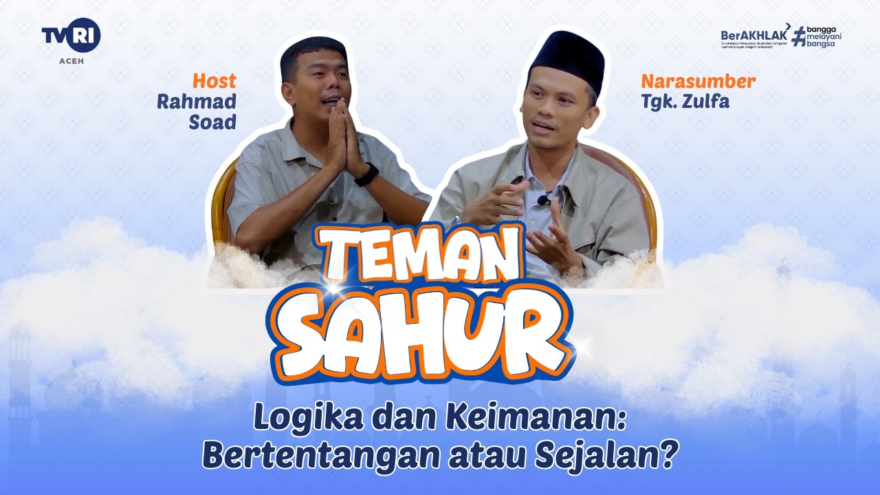 Logika dan Keimanan: Bertentangan atau Sejalan? | Teman Sahur