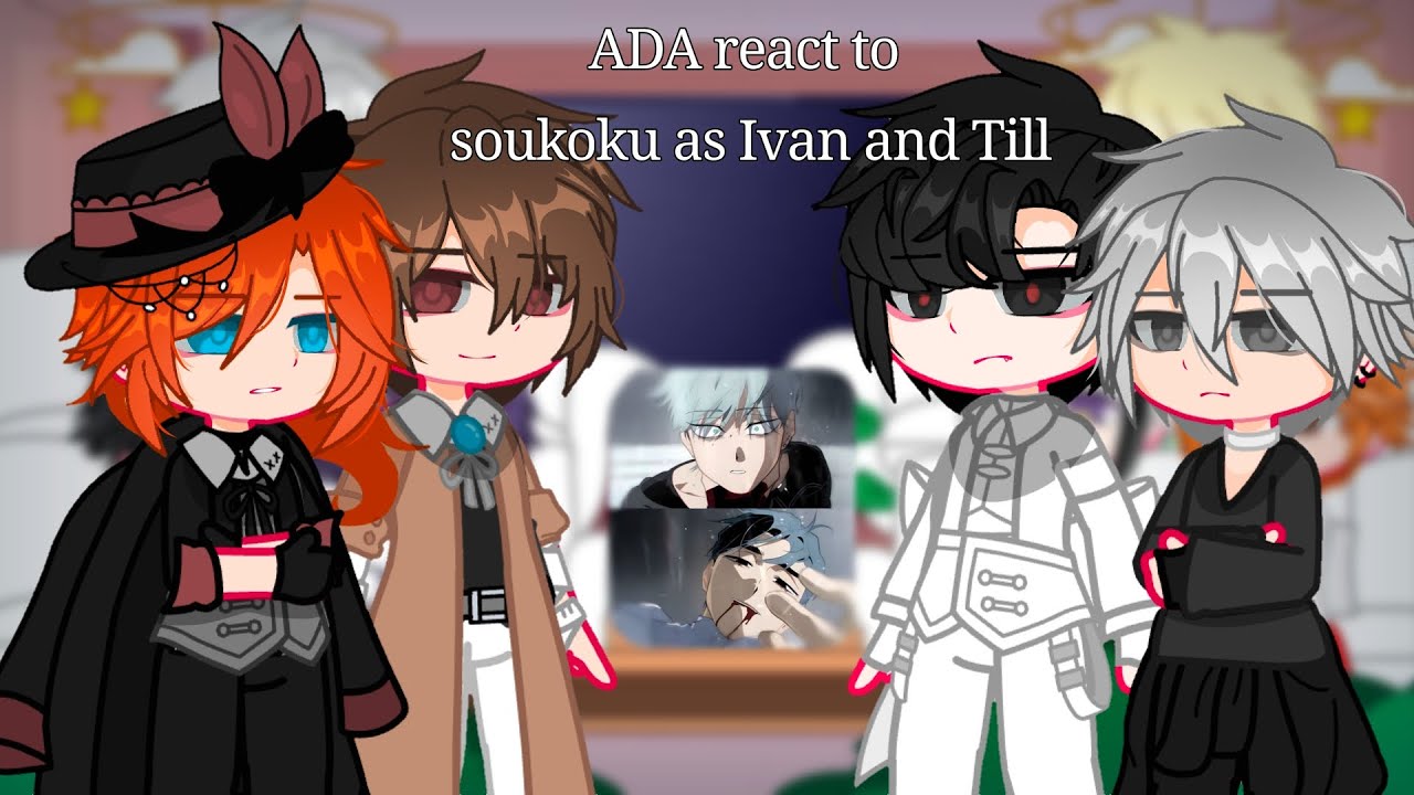 ADA react to soukoku as lvan and Till | ship | bsd x alien stage | ep.1 |