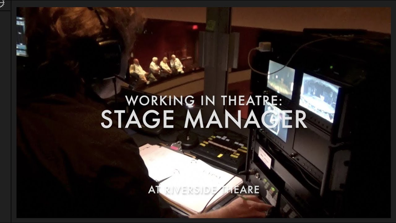 Working in Theatre: Stage Manager