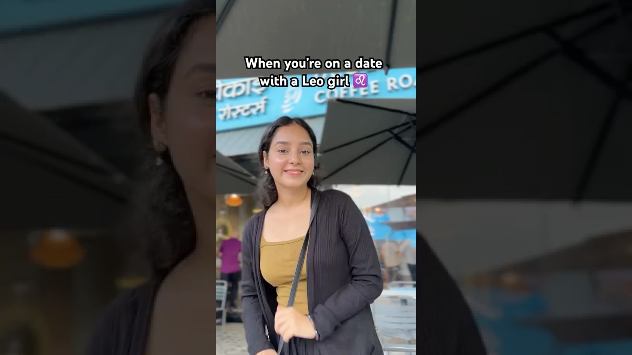 When you date a Leo girl #share #foryoupage #zodiac #date #relatable #relationship #leo #acting