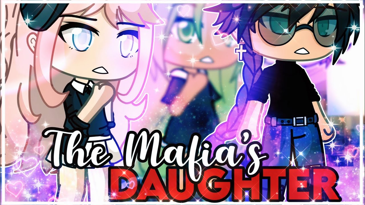 🐍The Mafia’s Daughter🐍 || GachaLife MiniMovie || GLMM ||
