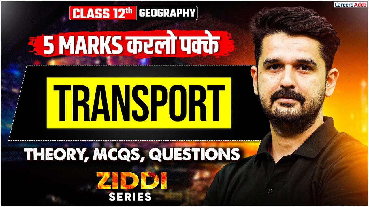 Class 12 Geography Transport One Shot | 5 Marks करलो पक्के | Board Exam 2026