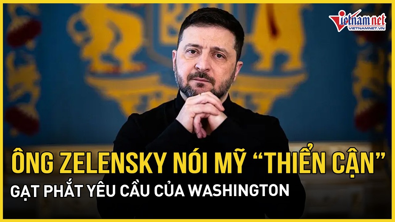 Ông Zelensky gạt phắt yêu cầu của Mỹ, thúc giục Washington thọc sâu vào điểm yếu chí tử của Nga