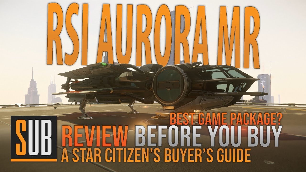 RSI Aurora MR Review | A Star Citizen's Buyer's Guide | Best Starter Ship?