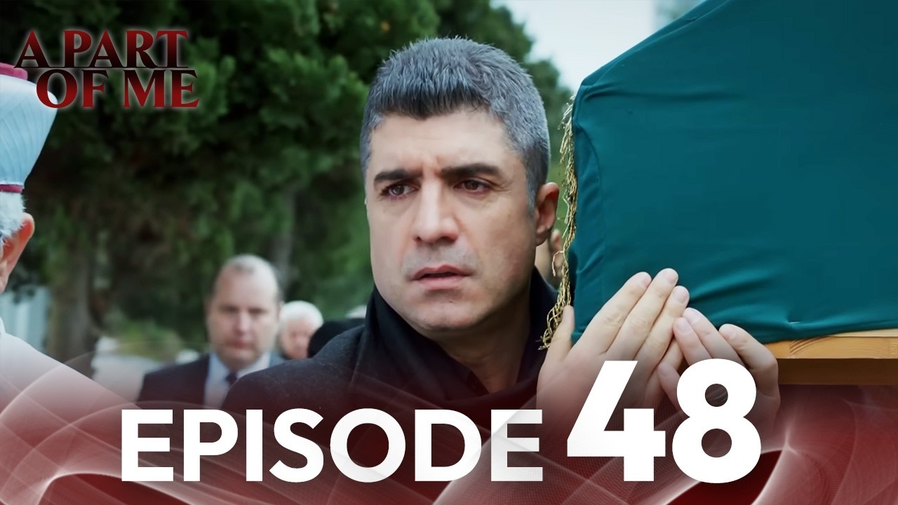 A Part of Me Episode 48 | English Subtitled | Kaderimin Yazildigi Gun