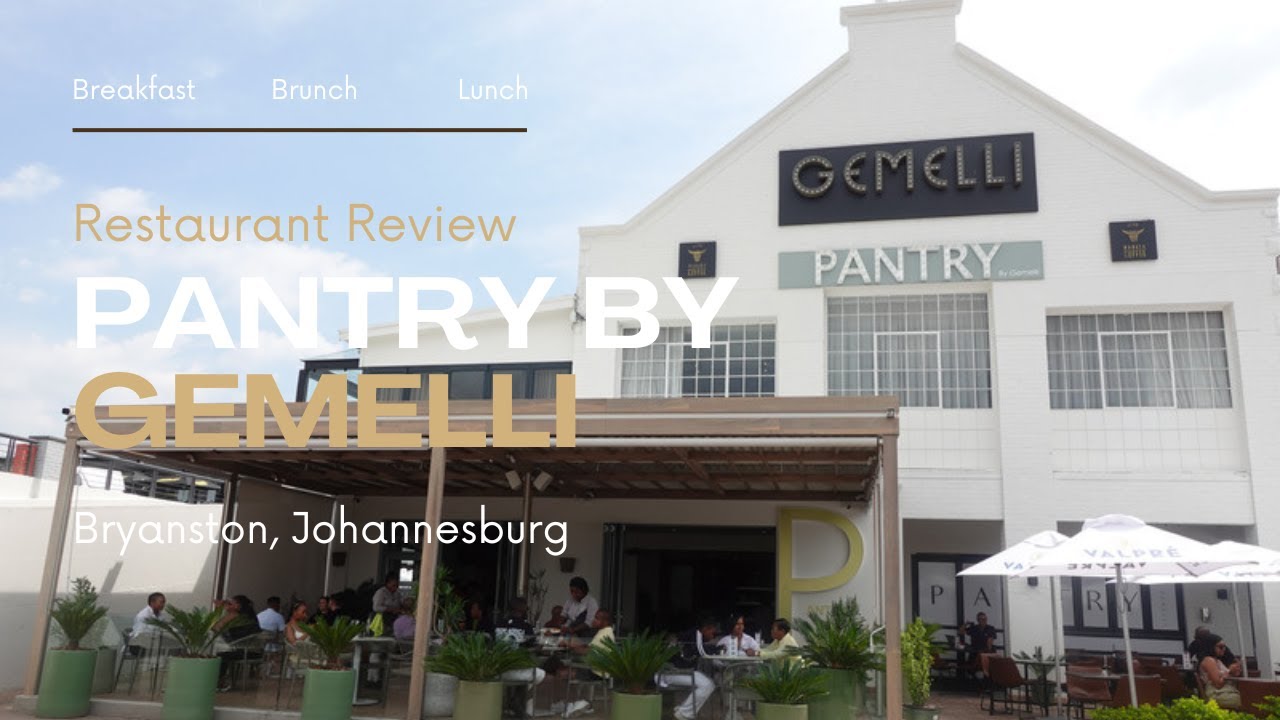 PANTRY BY GEMELLI RESTAURANT REVIEW // BRYANSTON JHB #southafricanyoutuber #roadto500 #roadto500sub