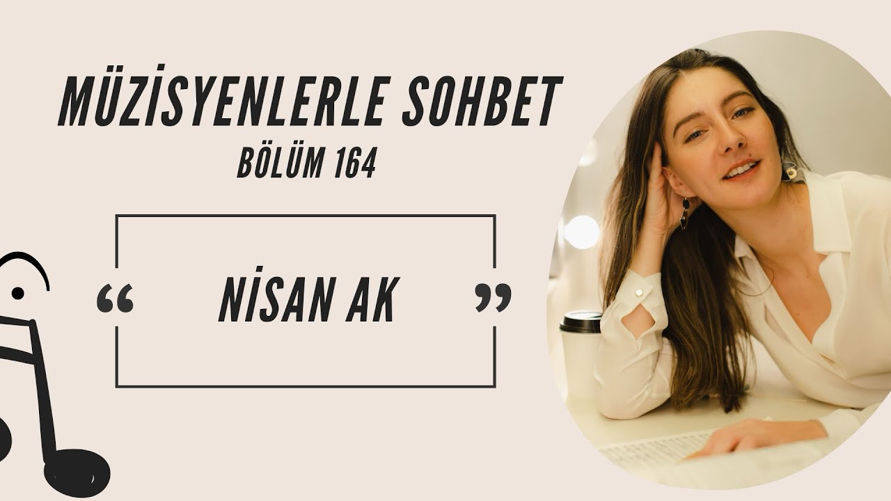 Müzisyenlerle Sohbet Bölüm 164: Nisan AK (Orkestra Şefi)