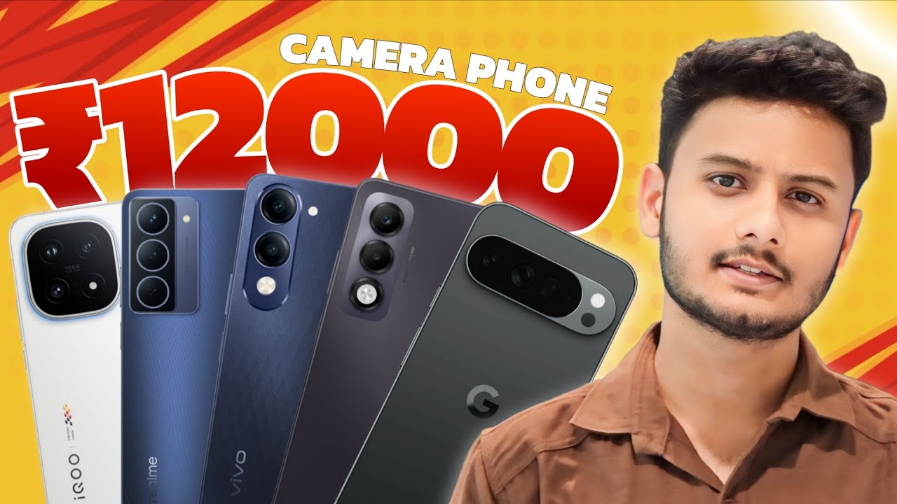 Best Camera Phone Under 12000. Best Camera Phone Under 12000 in 2025. Best 5G Phone Under 12000.