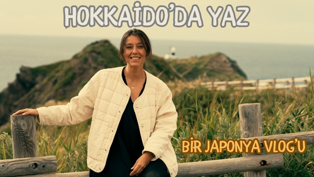 Hokkaido'da Bir Hafta I Otaru, Cape Kamui, Sapporo, Shakotan