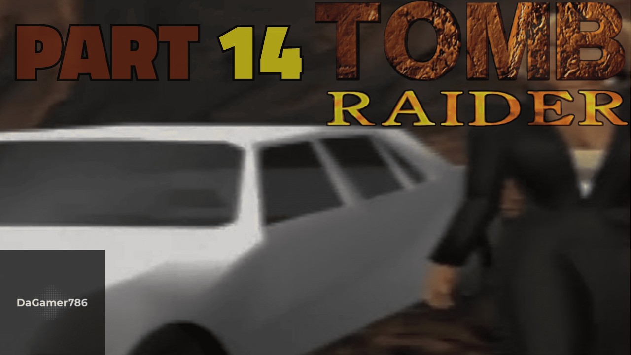 Tomb Raider | Console: PS1 | Walkthrough Gameplay | Part 14