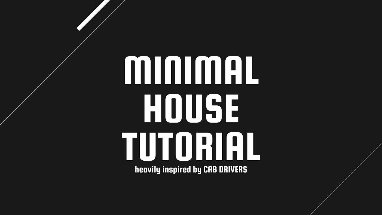 Groovy Minimal House Tutorial - Cab Drivers Remake