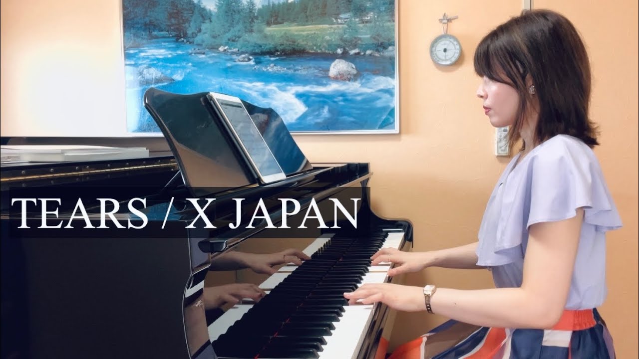 X JAPAN【TEARS】ピアノ 上級 piano Yoshiki 