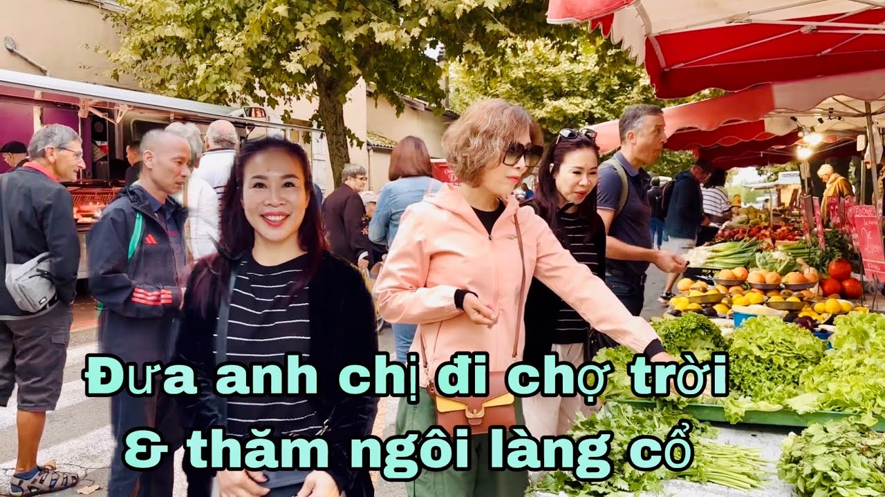 Đưa anh chị đi chợ trời và thăm ngôi làng cổ, Mai le cuộc sống ở Pháp
