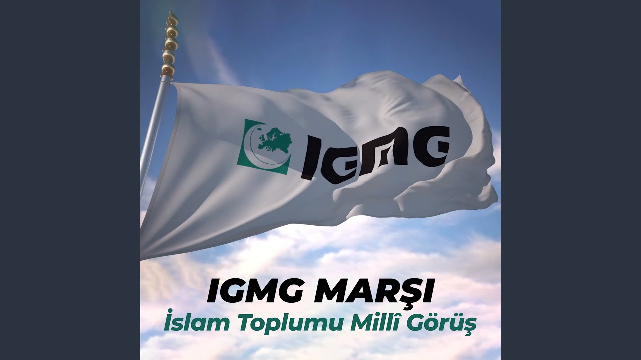IGMG Marşı (İslam Toplumu Milli Görüş)
