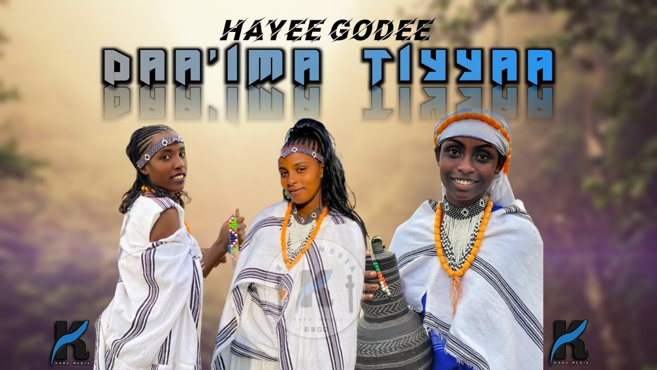 Hayee Godee Da'ima Tiyyaa || Karu Media