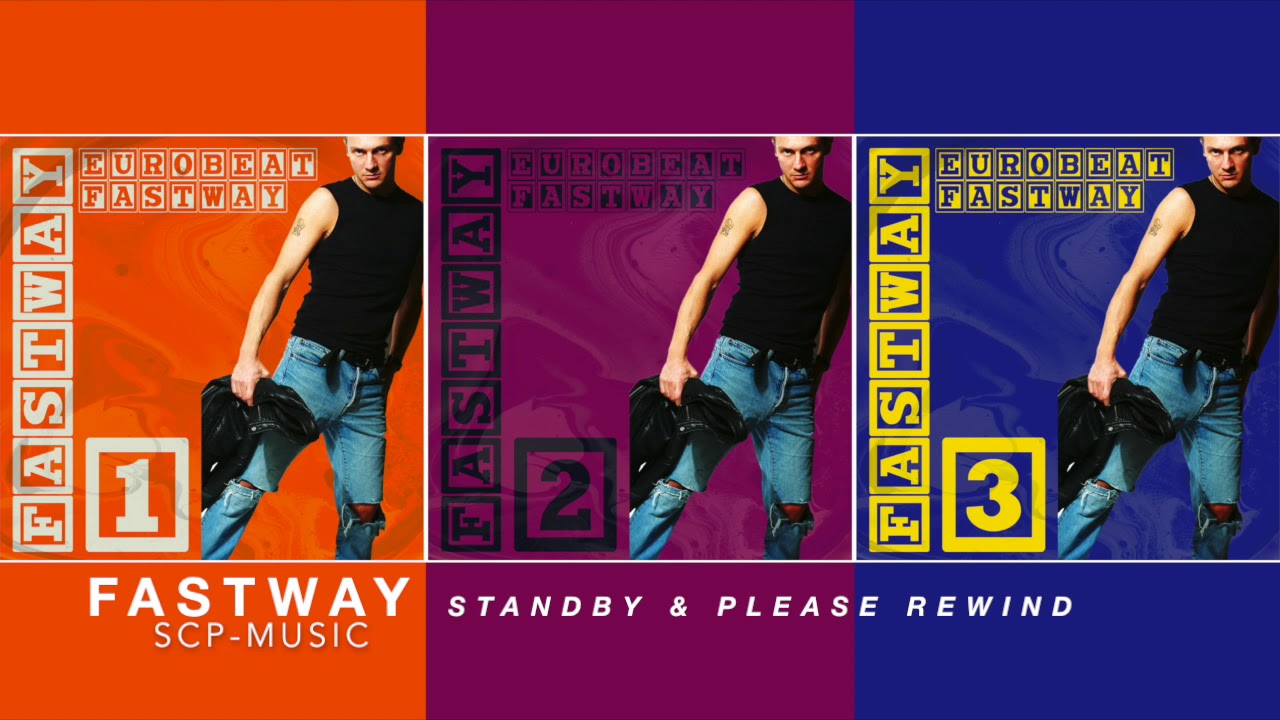 Fastway - STANDBY & PLEASE REWIND