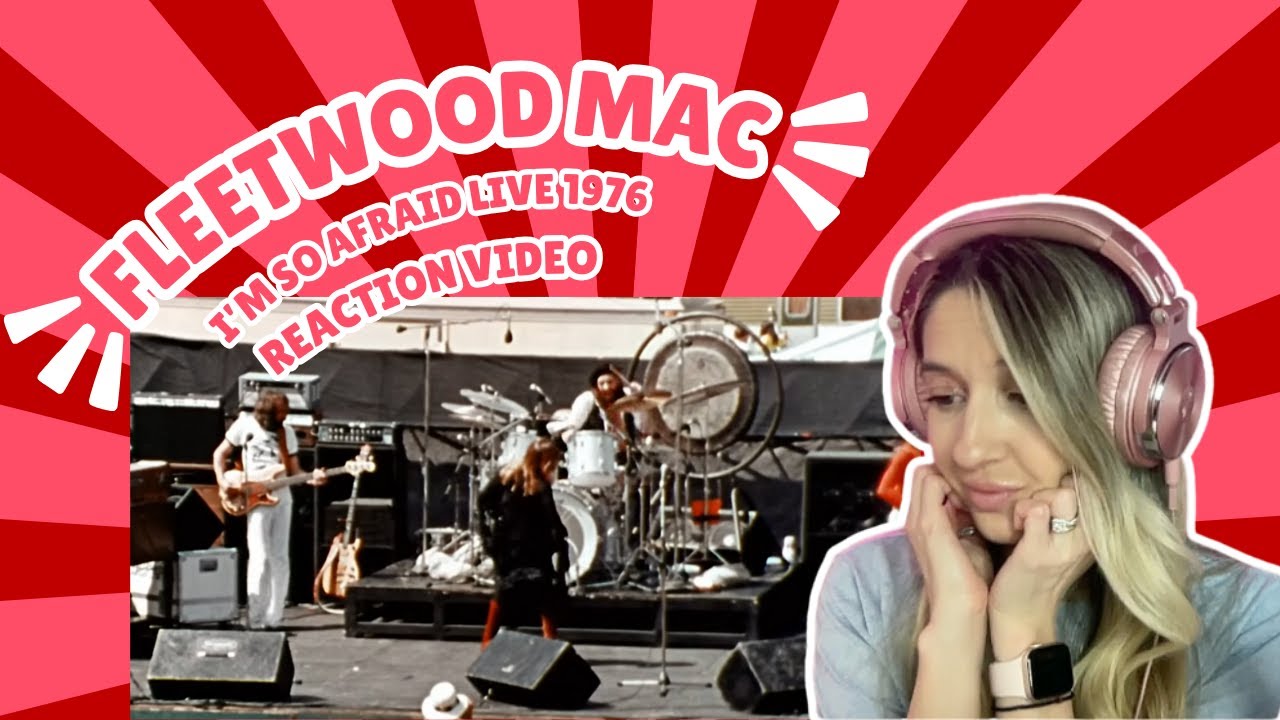 FLEETWOOD MAC - I'M SO AFRAID LIVE - REACTION VIDEO!